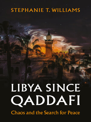 cover image of Libya Since Qaddafi